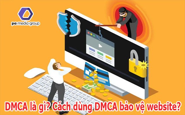 DMCA là gì? Cách sử dụng DMCA để bảo vệ bản quyền bài viết?