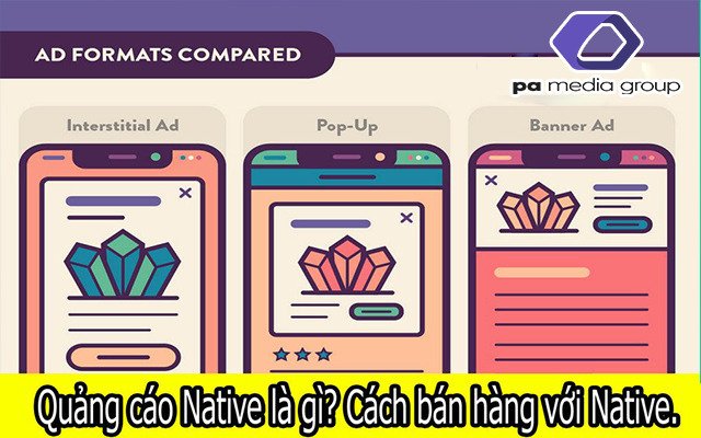 Quảng cáo Native là gì? Làm sao để bắt đầu tiếp thị với Native Ads ?