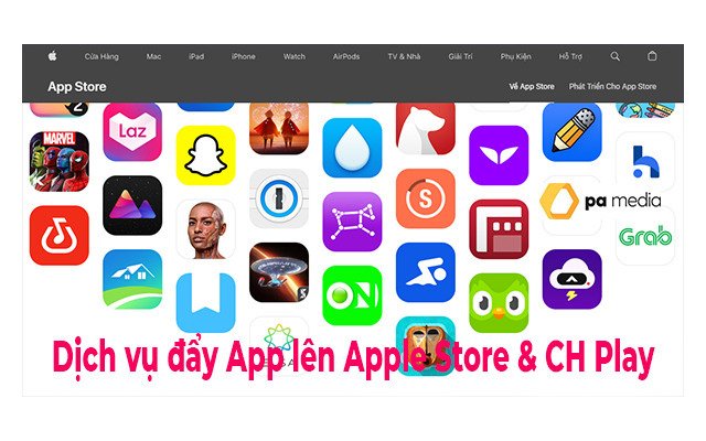 Dịch vụ đẩy App lên App Store và CH Play giá tối ưu nhất
