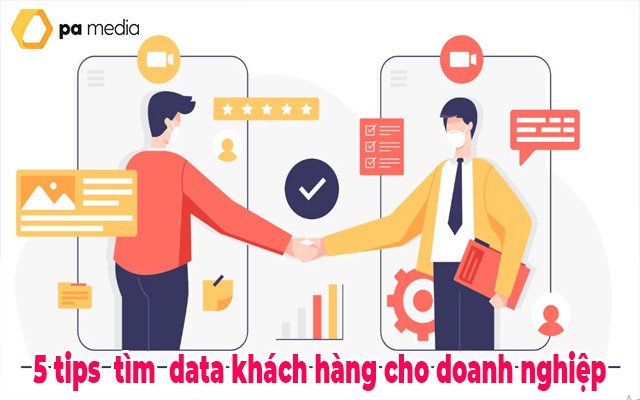 5 Tip tìm kiếm data khách hàng chất lượng cho doanh nghiệp