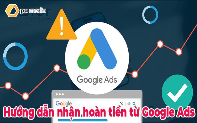Cách hủy tài khoản nhận hoàn tiền từ Google Ads?