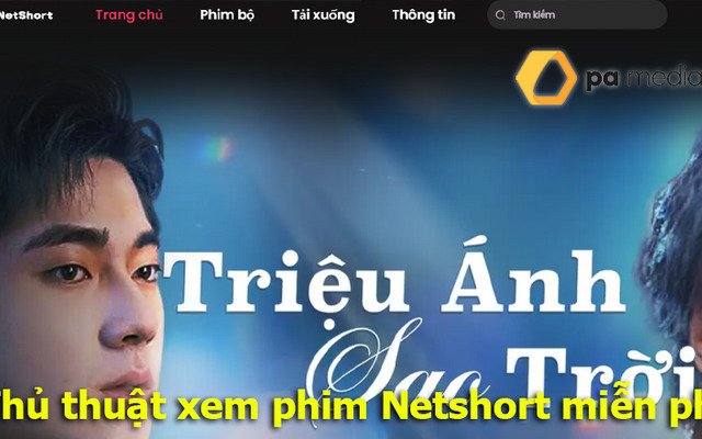 Thủ thuật xem phim Netshort miễn phí (Netshort Free China)