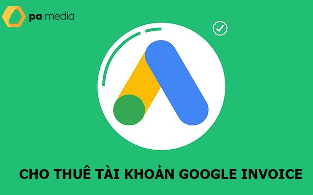 Cho thuê tài khoản Google Invoice ổn định lên top siêu tốc