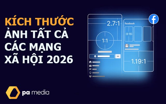 Cập nhật kích thước ảnh tất cả các mạng xã hội 2026