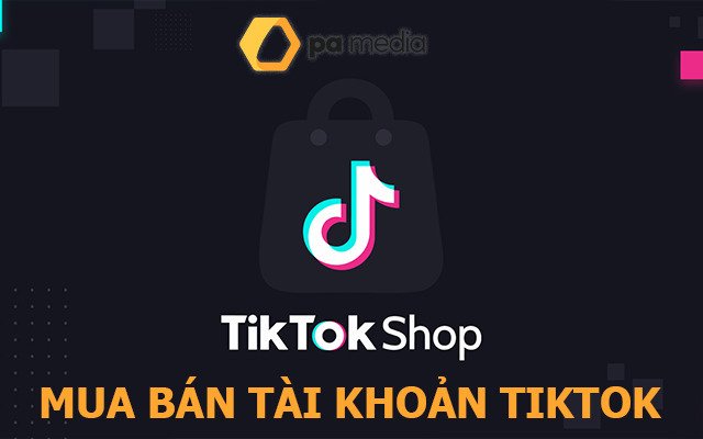 Mua bán tài khoản TikTok, kênh TikTok bật kiếm tiền