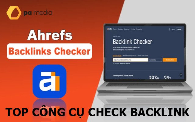 Top 3 công cụ phân tích và đo lường backlink tốt nhất hiện tại.