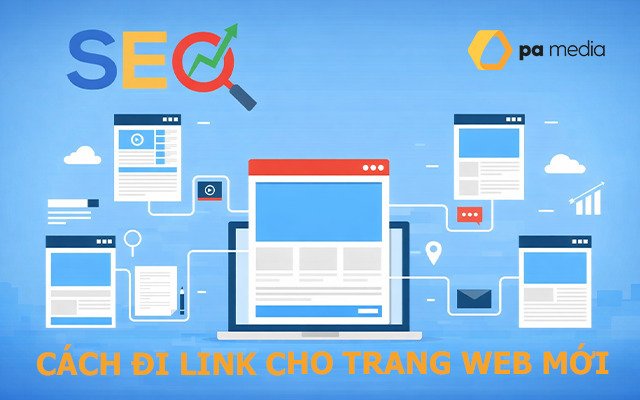 Hướng dẫn cách Seo đi link cho trang web mới?