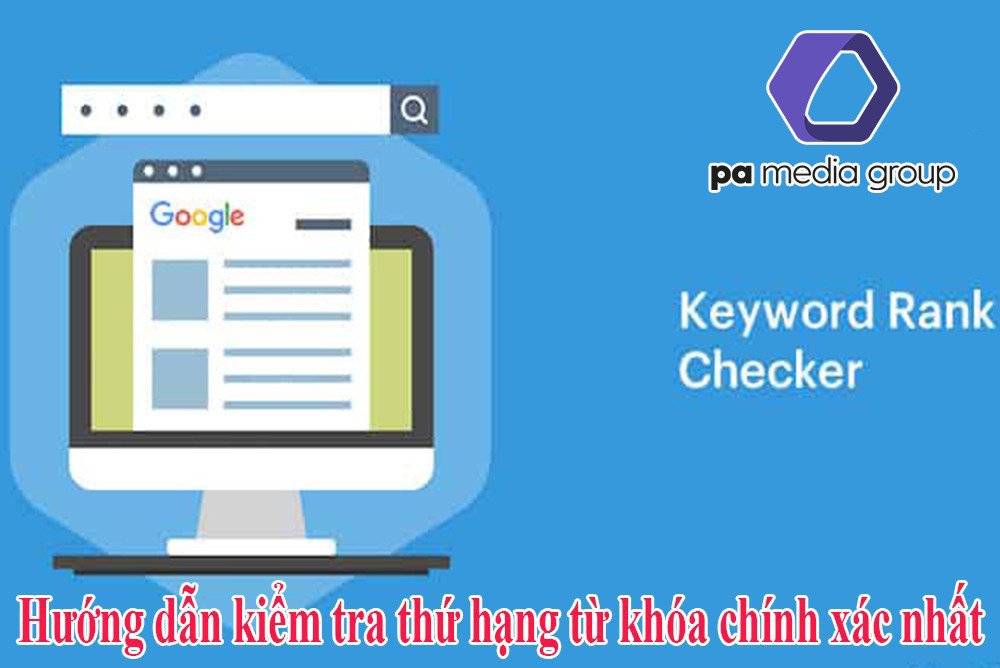 huong-dan-kiem-tra-thu-hang-tu-khoa-chinh-xac-nhat