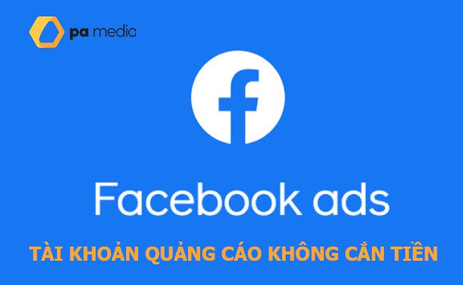 tai-khoan-quang-cao-facebook-khong-can-tien